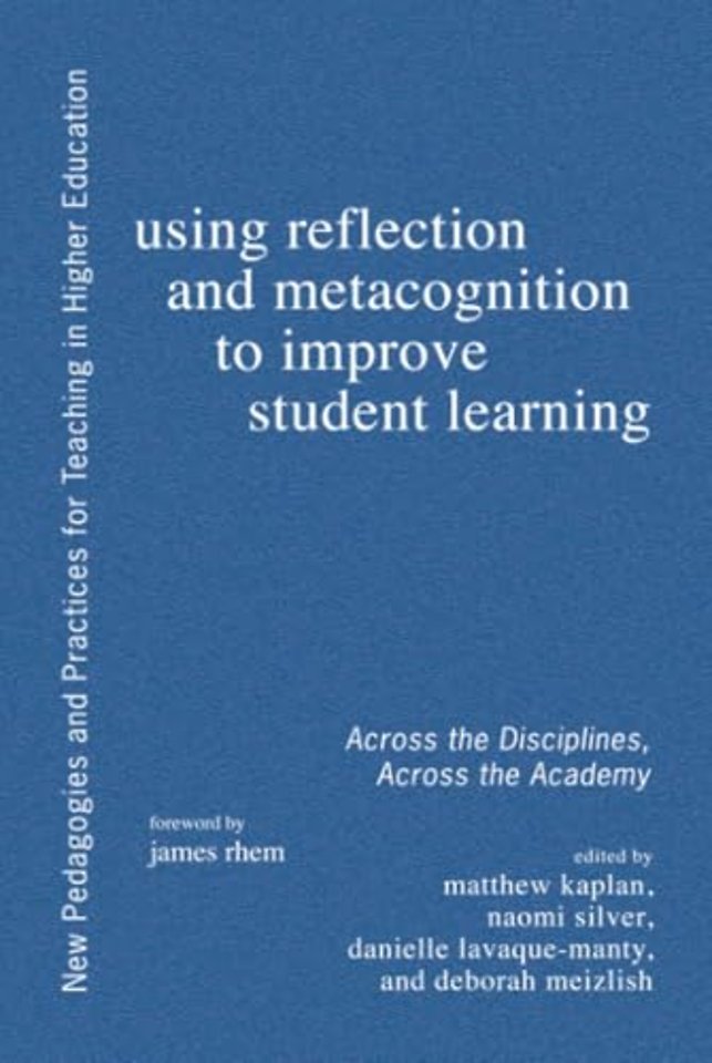 Using Reflection and Metacognition to Improve Student Learning