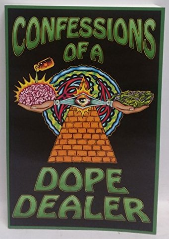Confessions of a Dope Dealer