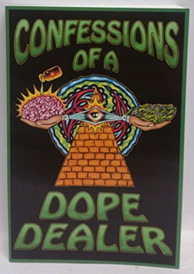 Confessions of a Dope Dealer