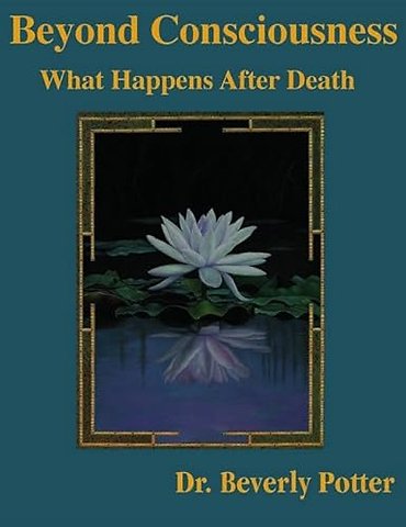 Beyond Consciousness: What Happens After Death