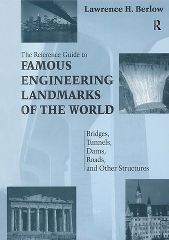 Reference Guide to Famous Engineering Landmarks of the World