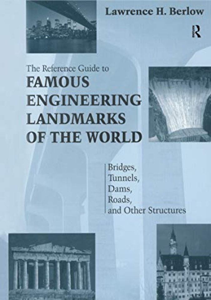 Reference Guide to Famous Engineering Landmarks of the World
