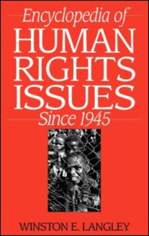 Encyclopedia of Human Rights Issues Since 1945