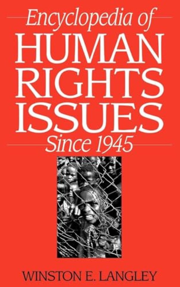 Encyclopedia of Human Rights Issues Since 1945