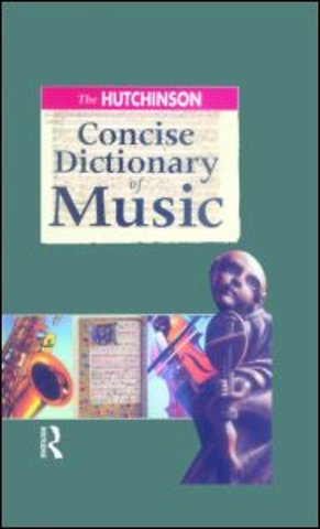 Hutchinson Concise Dictionary of Music