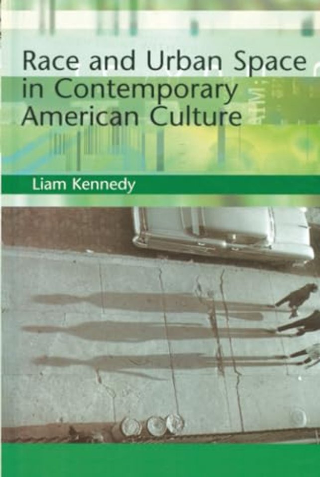 Race and Urban Space in American Culture