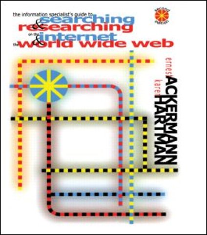 Information Specialist's Guide to Searching and Researching on the Internet and the World Wide Web