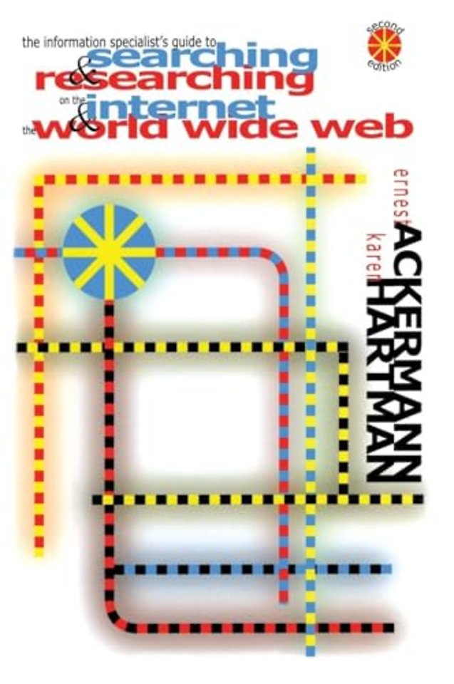 Information Specialist's Guide to Searching and Researching on the Internet and the World Wide Web