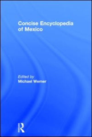 Concise Encyclopedia of Mexico