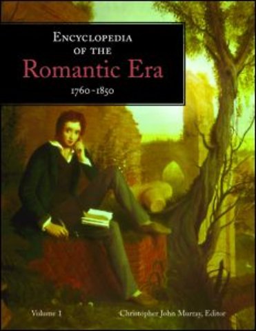 Encyclopedia of the Romantic Era, 1760–1850