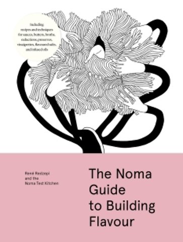 The Noma Guide to Building Flavour