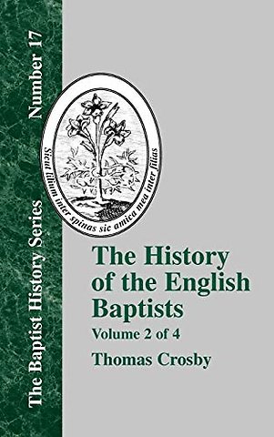 The History Of The English Baptists - Vol. 2