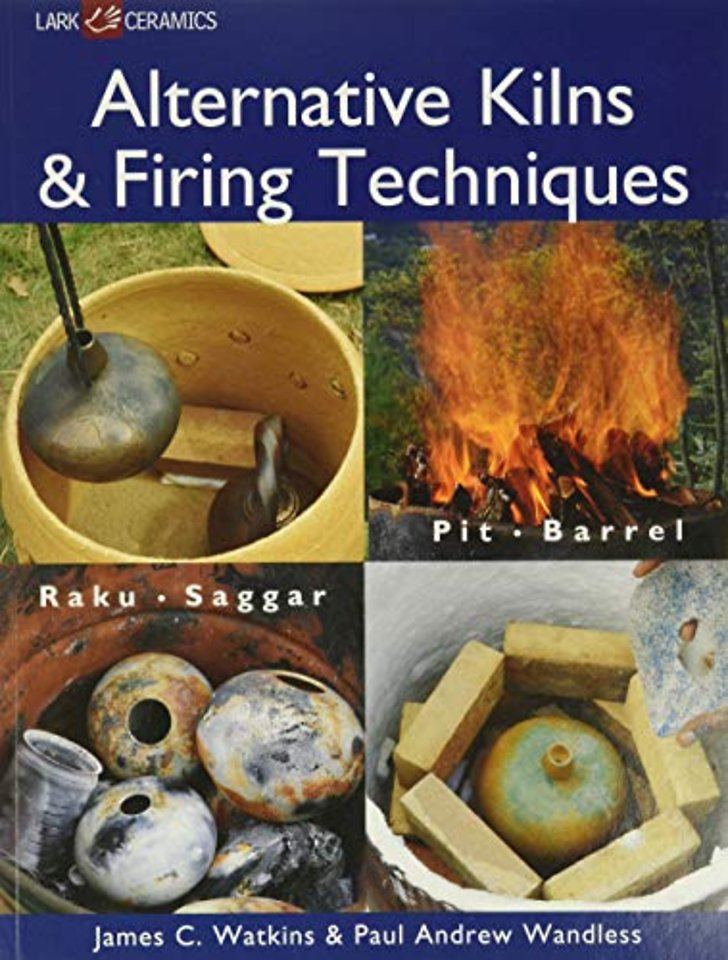 Alternative Kilns & Firing Techniques