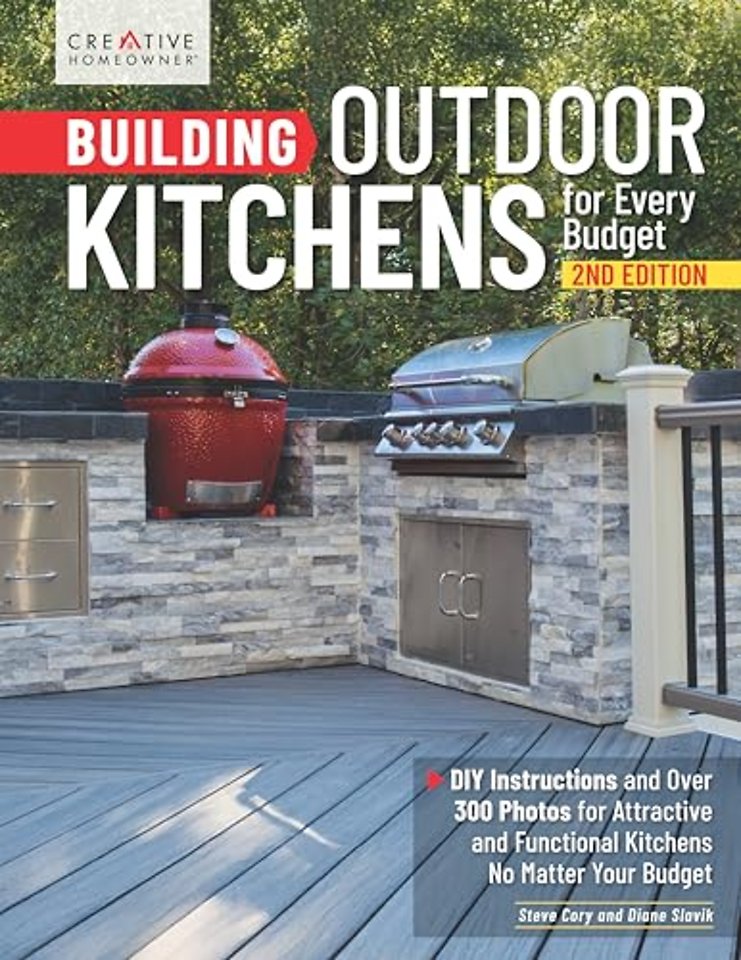 Building Outdoor Kitchens for Every Budget, 2nd Edition