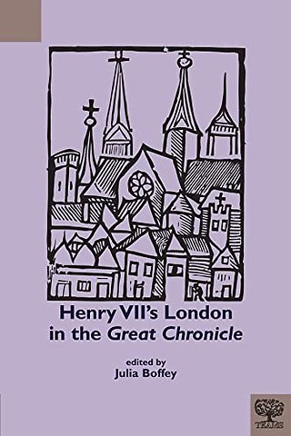 Henry VII's London in the "Great Chronicle"