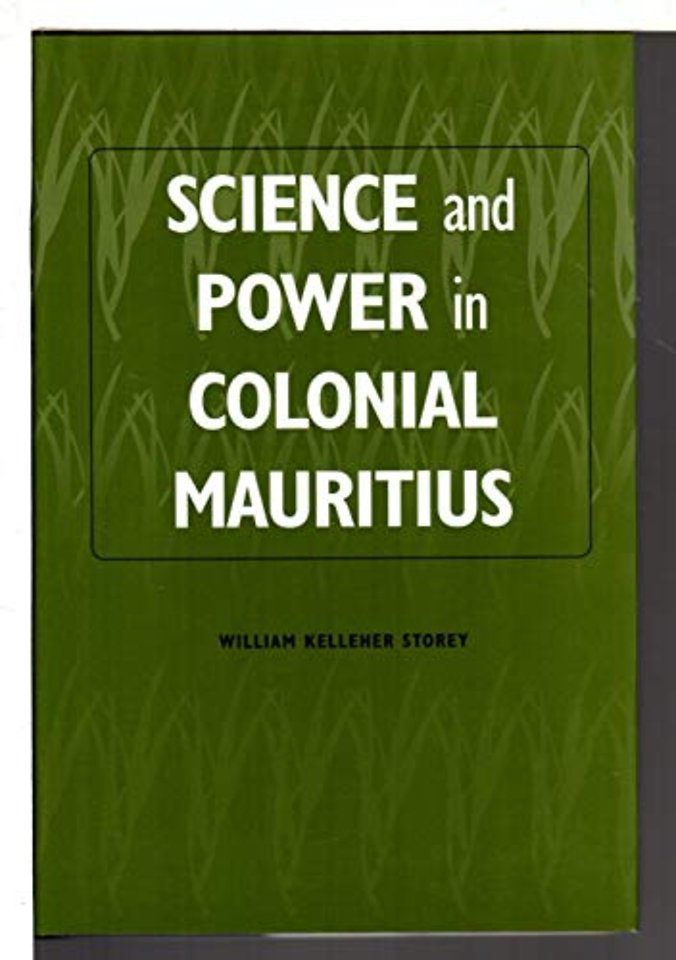 Science and Power in Colonial Mauritius