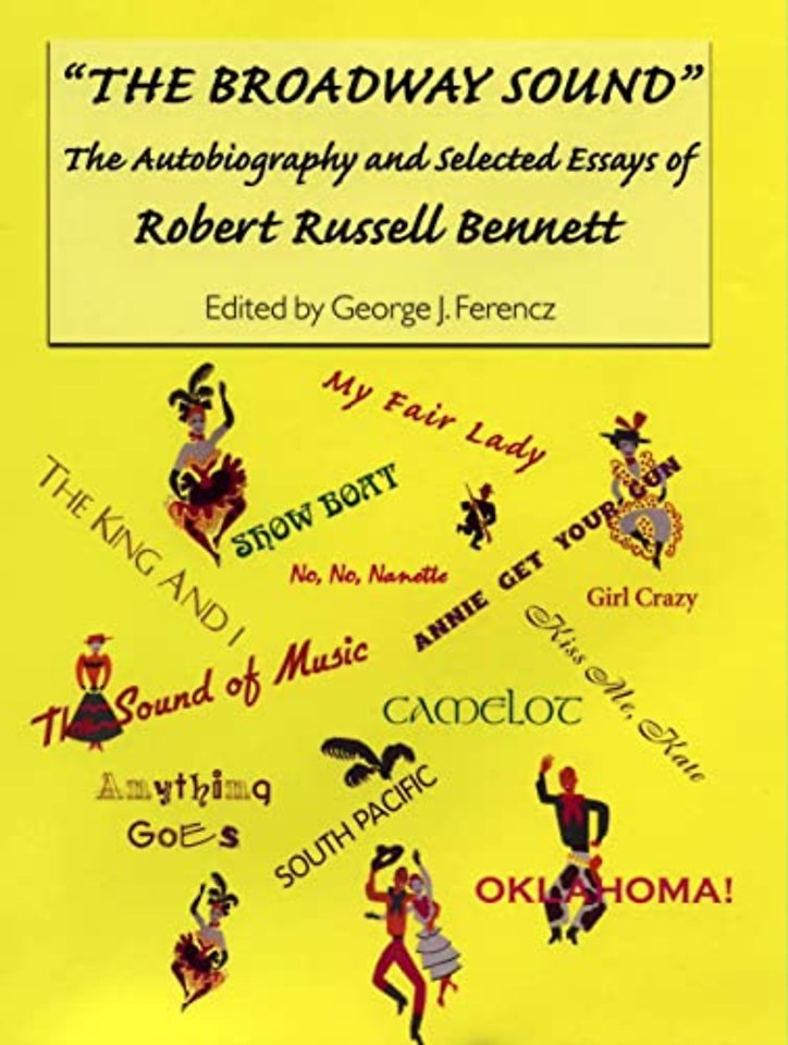 Broadway Sound – The Autobiography and Selected Essays of Robert Russell Bennett