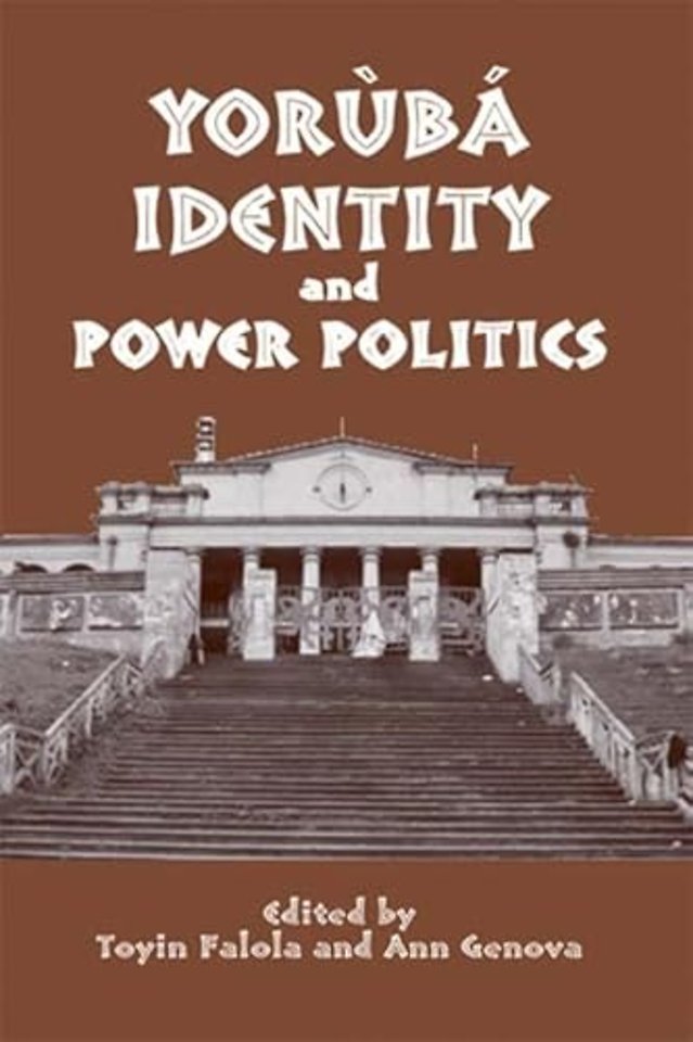 Yoruba Identity and Power Politics