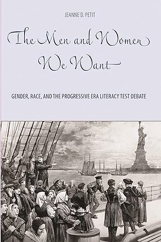 Men and Women We Want – Gender, Race, and the Progressive Era Literacy Test Debate