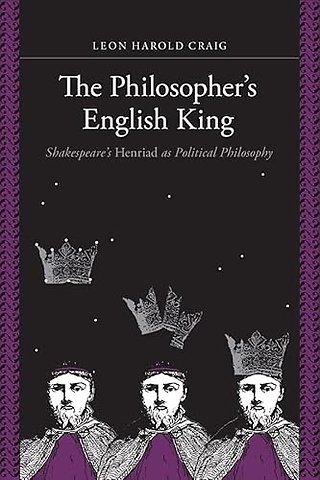 Philosopher`s English King – Shakespeare`s "Henriad" as Political Philosophy