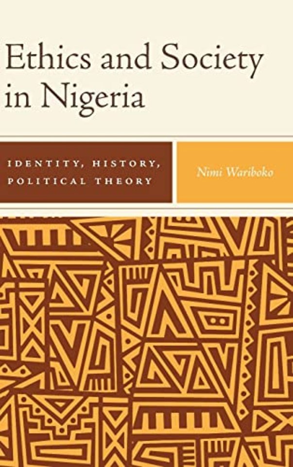 Ethics and Society in Nigeria – Identity, History, Political Theory