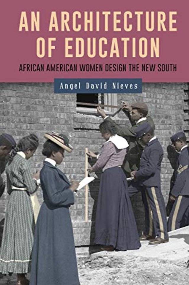 An Architecture of Education – African American Women Design the New South