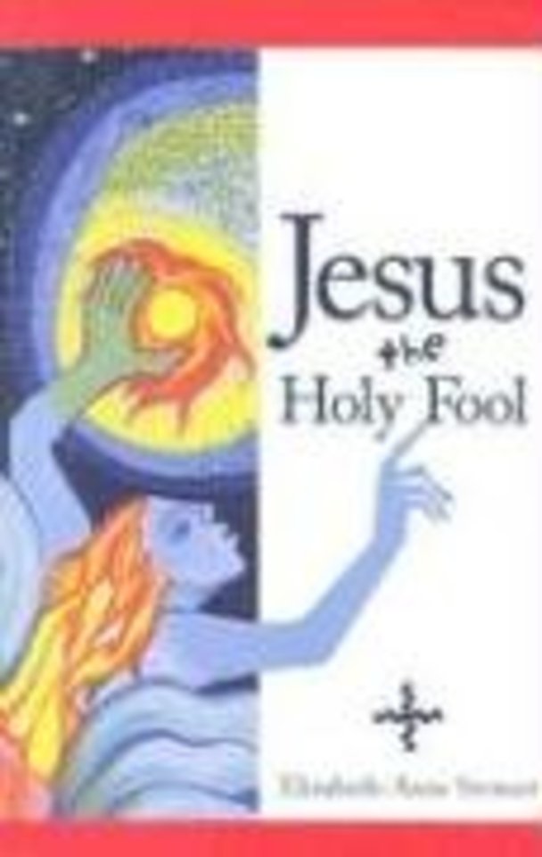 Jesus The Holy Fool
