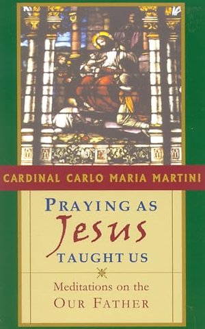 Praying as Jesus Taught Us