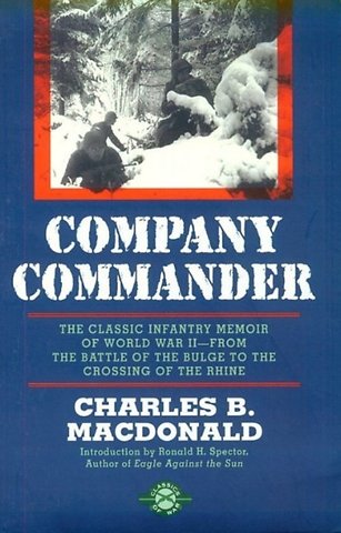 Company Commander: The Classic Infantry Memoir of World War II