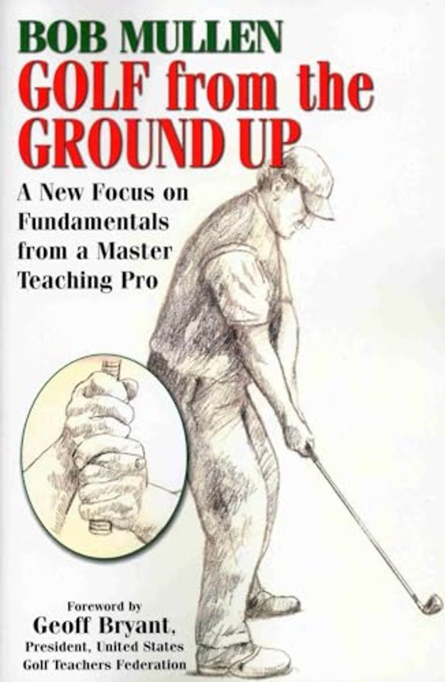 Golf From the Ground Up