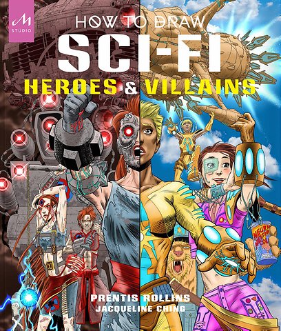 How to Draw Sci-Fi Heroes and Villains