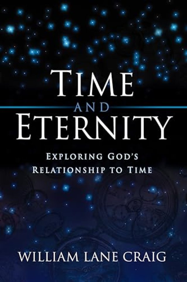 Time and Eternity – Exploring God`s Relationship to Time