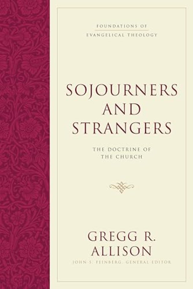 Sojourners and Strangers – The Doctrine of the Church