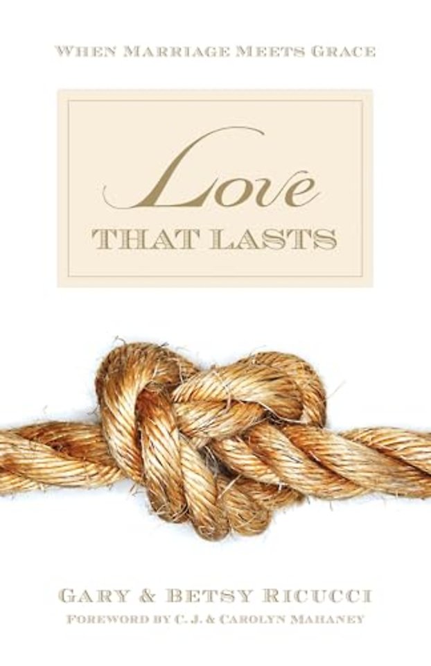 Love That Lasts – When Marriage Meets Grace
