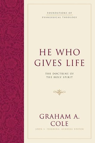 He Who Gives Life – The Doctrine of the Holy Spirit