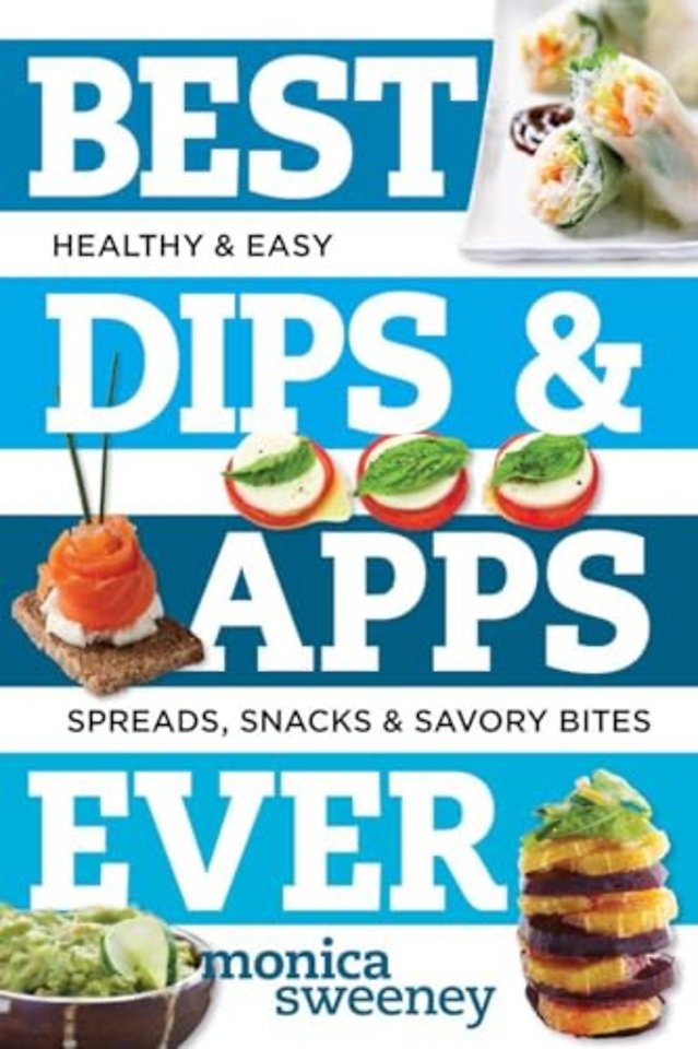 Best Dips and Apps Ever