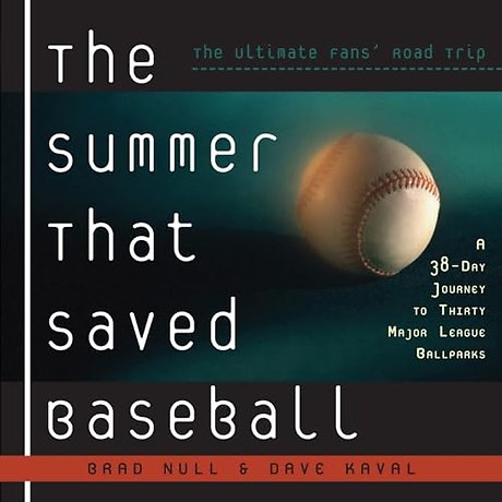 The Summer That Saved Baseball