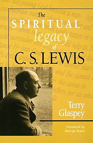 The Spiritual Legacy of C.S. Lewis