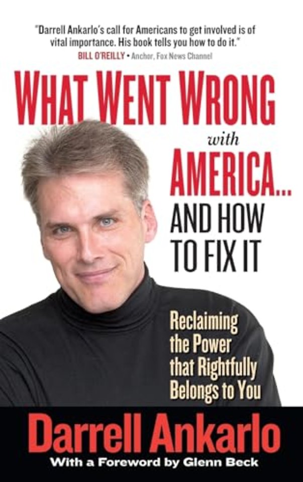 What Went Wrong with America... and How to Fix It