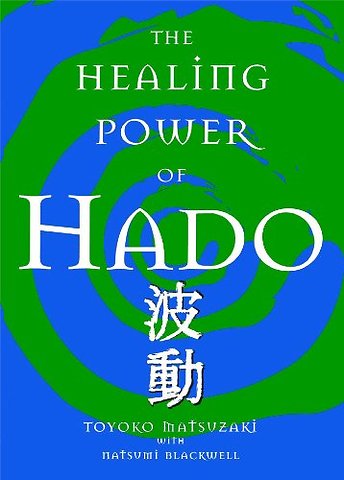 The Healing Power Of Hado