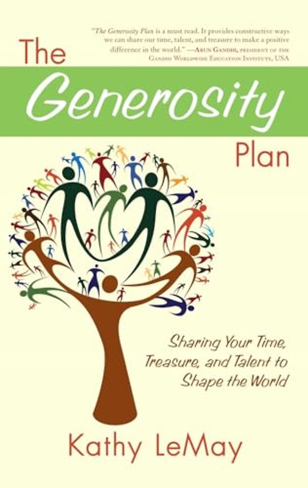 "The Generosity Plan: Sharing Your Time, Treasure, and Talent to Shape the World "