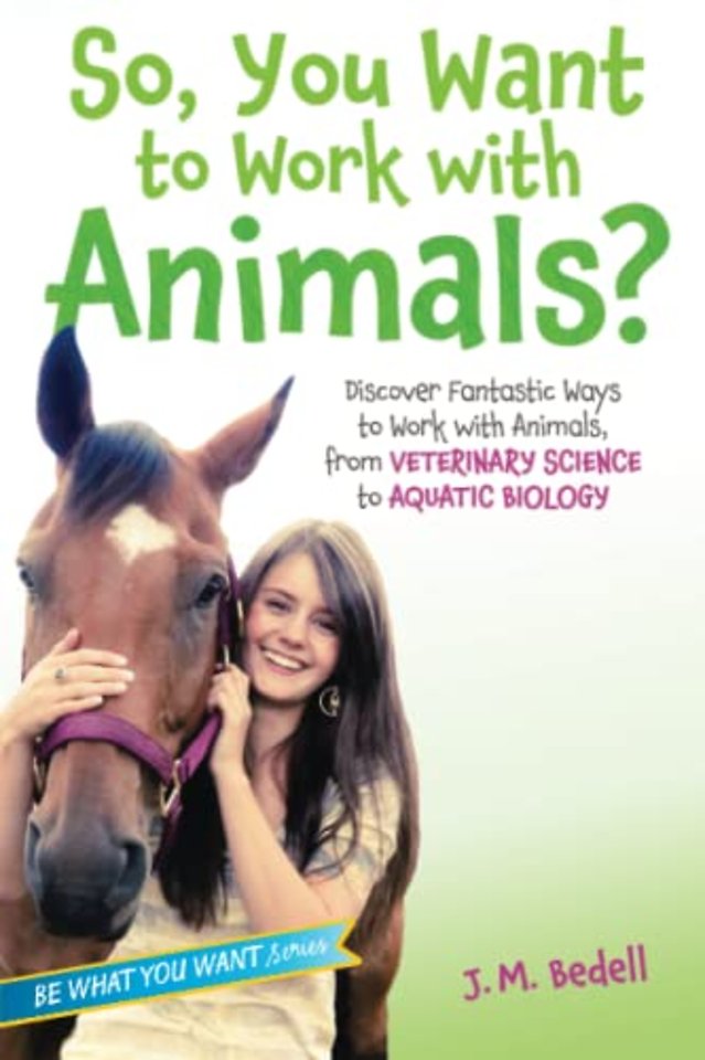 So, You Want to Work with Animals?