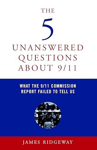 The Five Unanswered Questions About 9/11