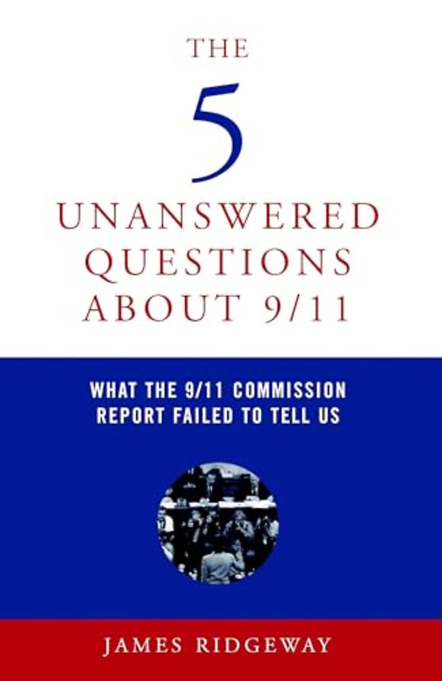 The Five Unanswered Questions About 9/11