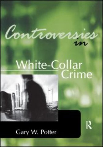 Controversies in White-Collar Crime