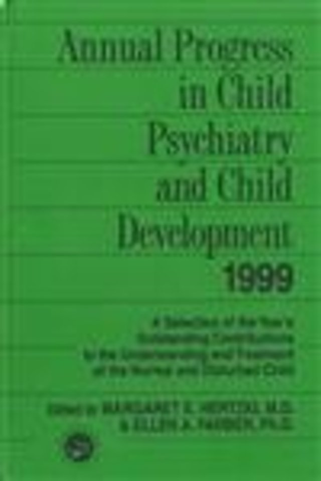 Annual Progress in Child Psychiatry and Child Development 1999