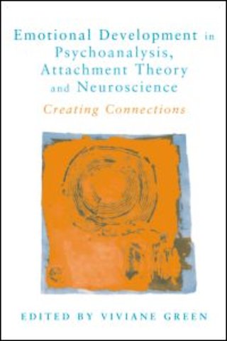 Emotional Development in Psychoanalysis, Attachment Theory and Neuroscience