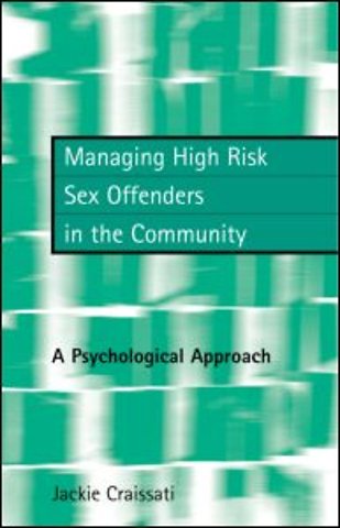Managing High Risk Sex Offenders in the Community