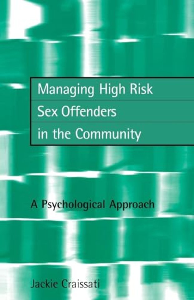 Managing High Risk Sex Offenders in the Community