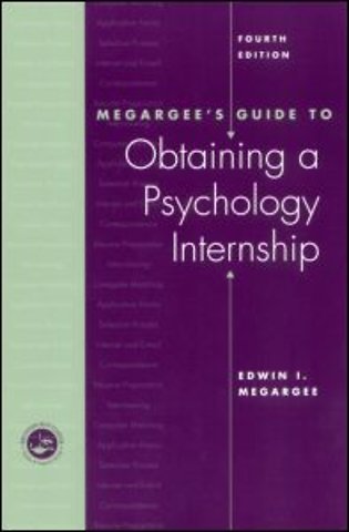 Megargee's Guide to Obtaining a Psychology Internship